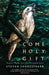 Come Holy Gift: Prayer Poems for the Christian Year by Steven Shakespeare