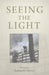 Seeing the Light: Poems by Kenneth Steven