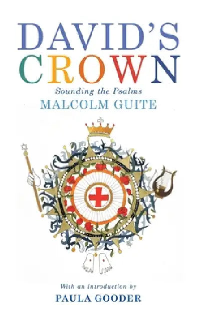 David's Crown: Sounding the Psalms by Malcolm Guite