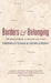 Borders and Belonging: The Book of Ruth: A Story for Our Times by Pádraig Ó. Tuama, Glenn Jordan