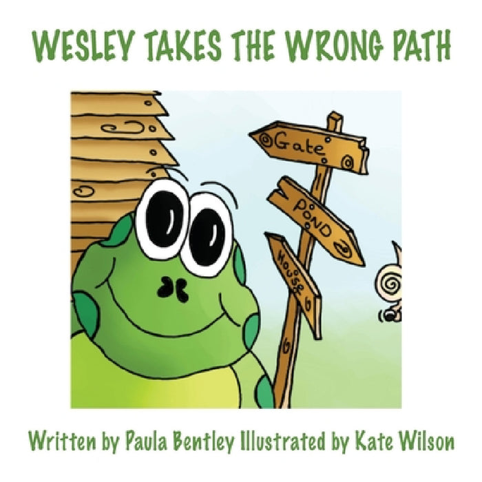 Wesley Takes the Wrong Path by Paula Bentley, Kate Wilson