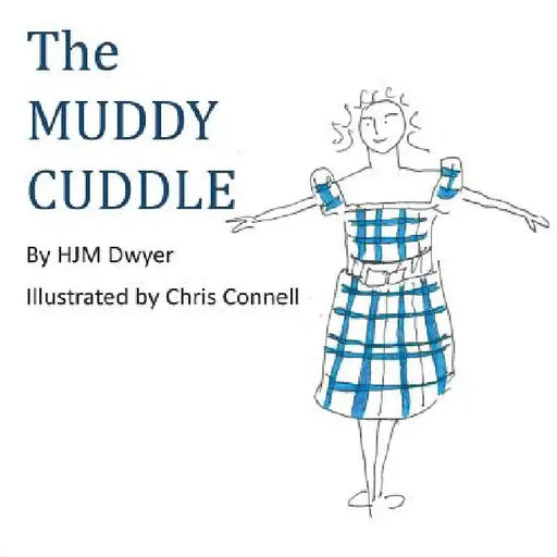 The Muddy Cuddle by Hjm Dwyer