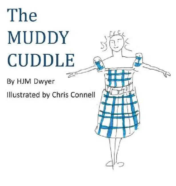 The Muddy Cuddle by Hjm Dwyer