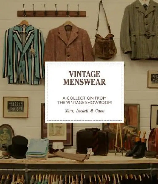 Vintage Menswear Mini: A Collection from the Vintage Showroom by Douglas Gunn