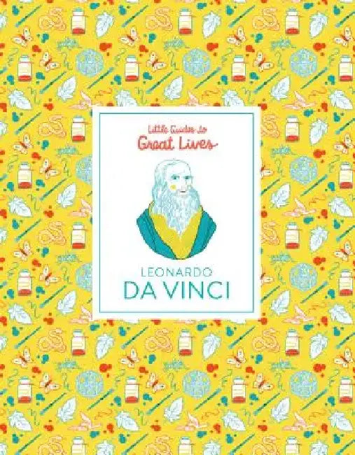 Little Guides to Great Lives: Leonardo Da Vinci by Isabel Thomas