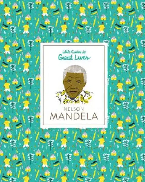 Little Guides to Great Lives: Nelson Mandela by Isabel Thomas