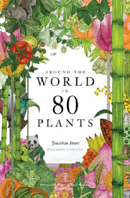 Around the World in 80 Plants by Jonathan Drori