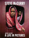 Steve McCurry: Whatever It Takes: 40 Years of Photography by Bonnie McCurry