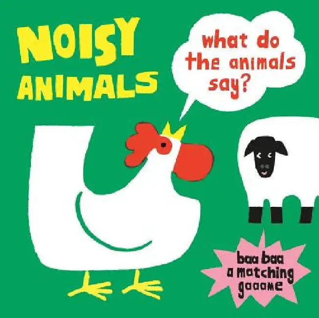 Noisy Animals (a Matching Game): What Do the Animals Say? by Kenji Oikawa
