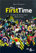 The First Time: Stories & Songs from Music Icons by Matt Everitt