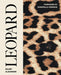 Leopard: Fashion's Most Powerful Print by Hilary Alexander