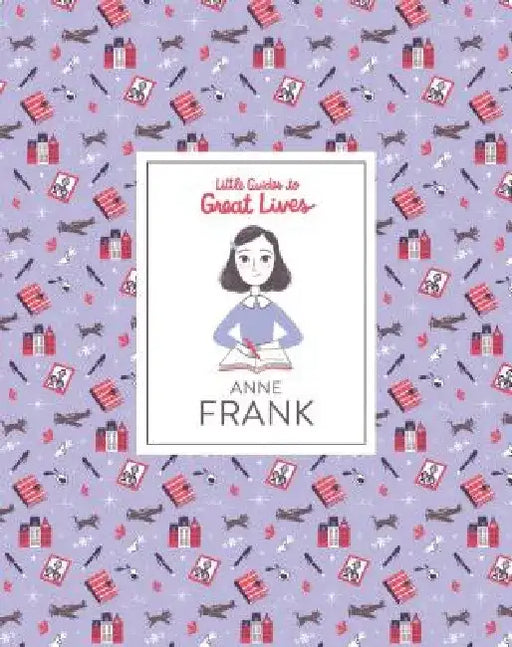 Little Guides to Great Lives: Anne Frank by Isabel Thomas