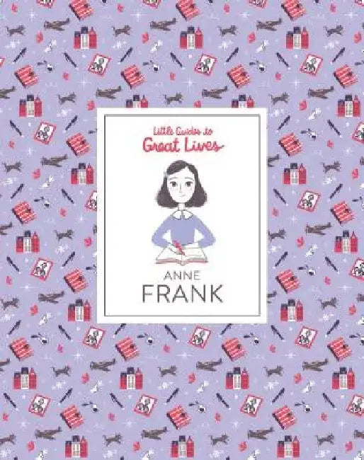 Little Guides to Great Lives: Anne Frank by Isabel Thomas