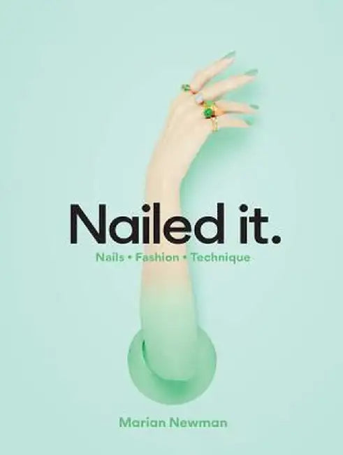 The Art of Nails by Newman, Marian