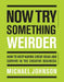 Now Try Something Weirder by Michael Johnson