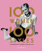 100 Women - 100 Styles: The Women Who Changed the Way We Look by Tamsin Blanchard