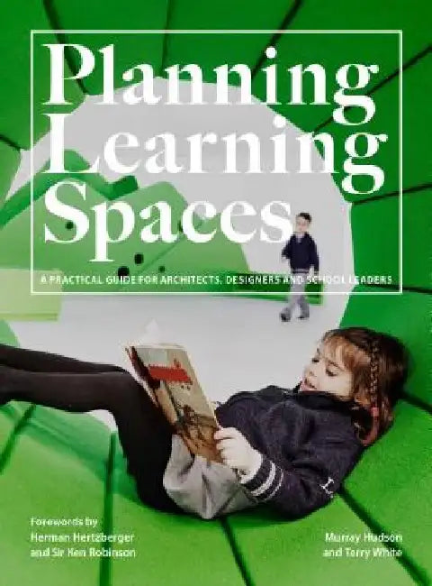 Planning Learning Spaces by Murray Hudson