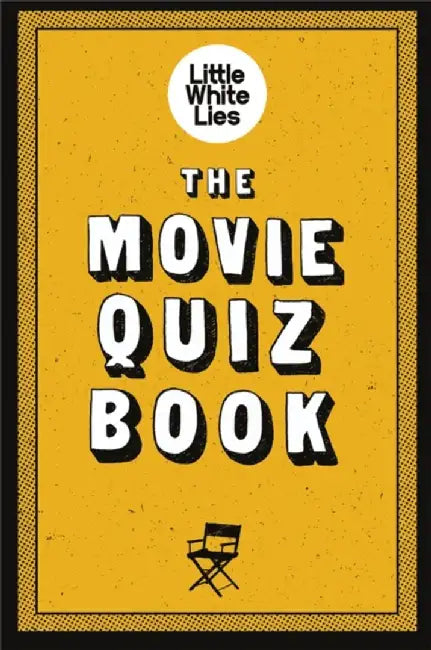 The Movie Quiz Book by Little White Lies