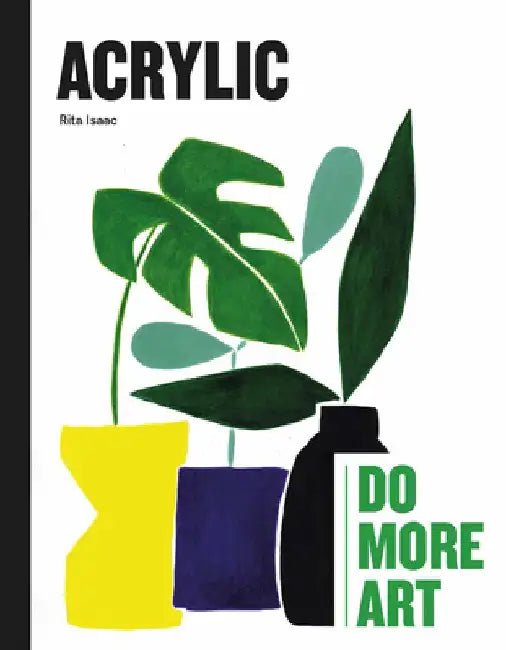 Acrylic: Do More Art by Rita Isaac