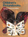 Children's Picturebooks: The Art of Visual Storytelling by Martin Salisbury
