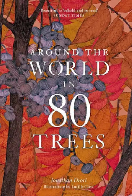 Around the World in 80 Trees by Jonathan Drori