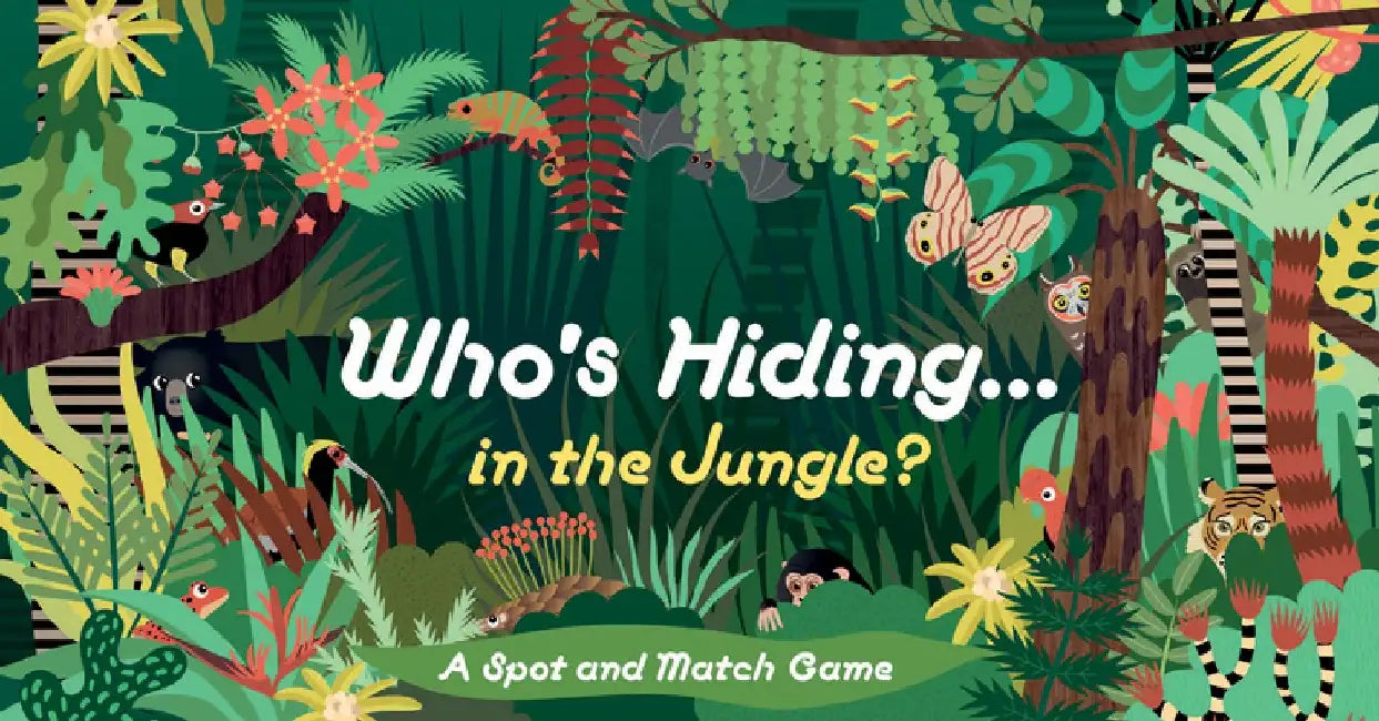 Who's Hiding in the Jungle?: A Spot and Match Game by Caroline Selmes