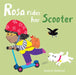 Rosa Rides Her Scooter by Jessica Spanyol