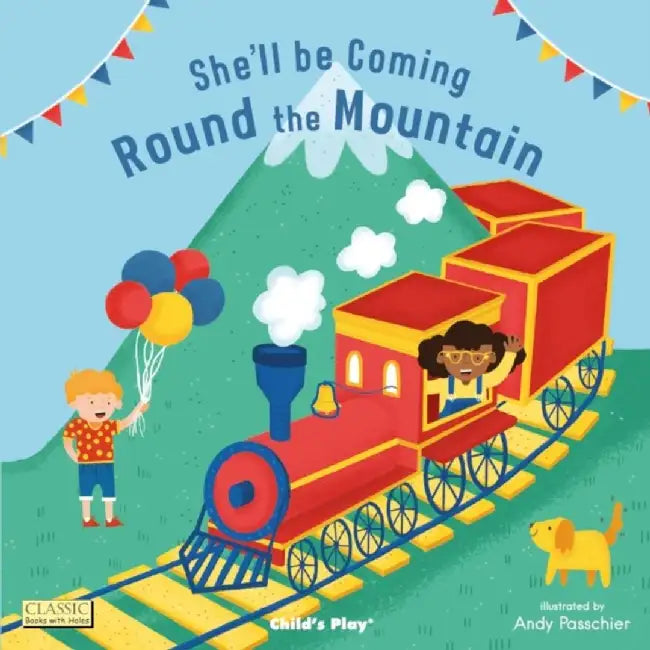 She'll Be Coming 'round the Mountain by Anne Passchier