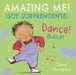 ¡bailo!/Dance!: ¡soy Sorprendente!/Amazing Me! by Carol Thompson