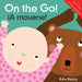 On the Go!/¡A Moverse! by Ailie Busby