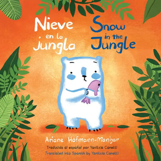 Nieve En La Jungla/Snow in the Jungle by Ariane Hofmann-Maniyar