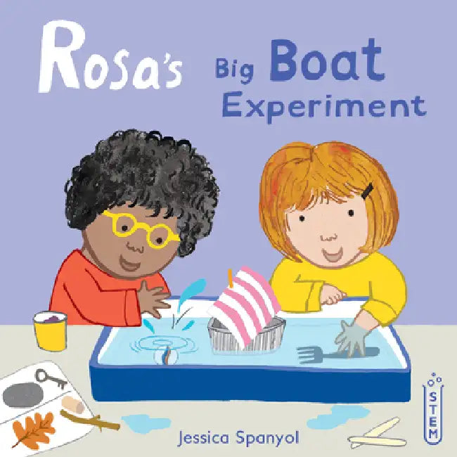 Rosa's Big Boat Experiment by Jessica Spanyol, Jessica Spanyol