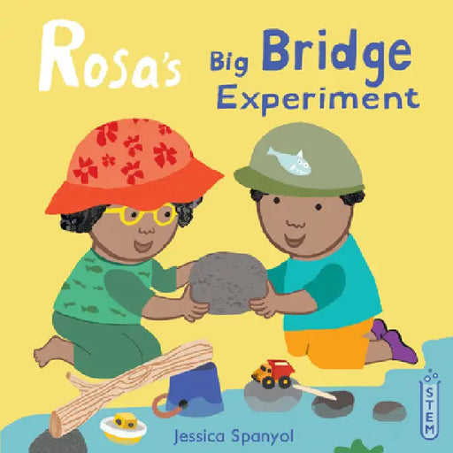 Rosa's Big Bridge Experiment by Jessica Spanyol, Jessica Spanyol