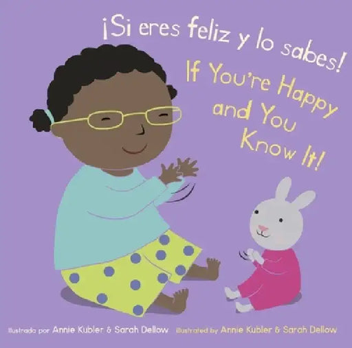 ¡Si Eres Feliz Y Lo Sabes!/If You're Happy and You Know It! by Annie Kubler