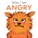 When I Feel Angry by Paula Bowles