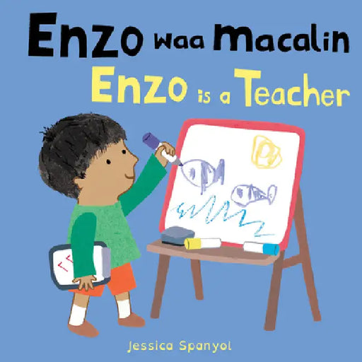Enzo Waa Macalin / Enzo Is a Teacher (Somali Bilingual Edition) by Jessica Spanyol, Jessica Spanyol, Piedmont Global Language Solutions