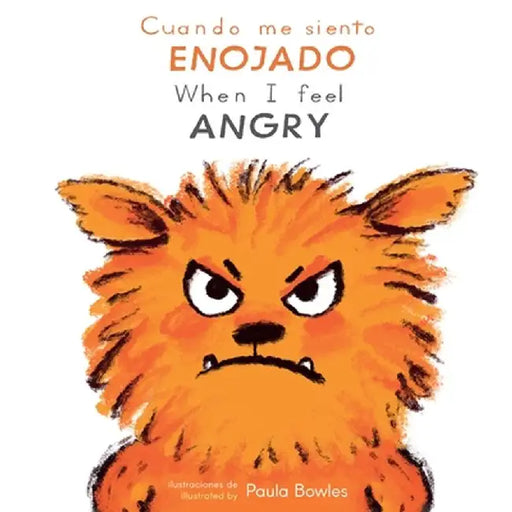 Cuando Me Siento Enjoado/When I Feel Angry by Paula Bowles