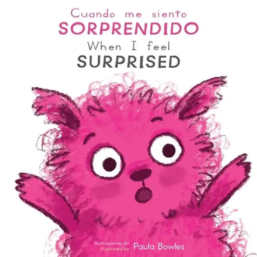 Cuando Me Siento Sorprendido/When I Feel Surprised by Paula Bowles