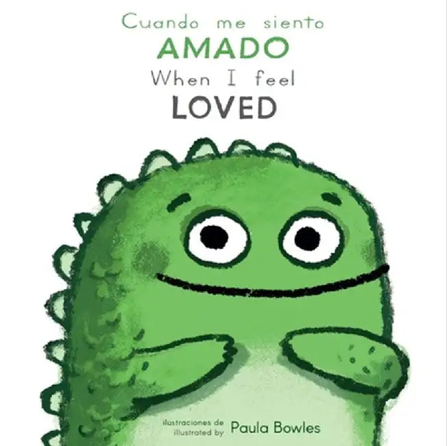 Cuando Me Siento Amado/When I Feel Loved by Paula Bowles