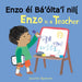 Enzo Éí Bá'ólta'í Nilį́ / Enzo Is a Teacher (Navajo Bilingual Edition) by Jessica Spanyol, Jessica Spanyol, Piedmont Global Language Solutions
