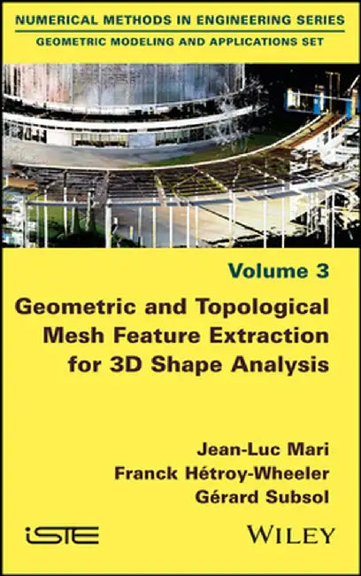 Geometric and Topological Mesh Feature Extraction for 3D Shape Analysis by Jean-Luc Mari