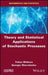 Theory and Statistical Applications of Stochastic Processes by Yuliya Mishura