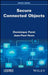 Secure Connected Objects by Dominique Paret