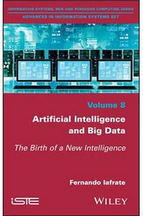 Artificial Intelligence and Big Data: The Birth of a New Intelligence