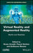 Virtual Reality and Augmented Reality: Myths and Realities by Bruno Arnaldi