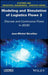 Modeling And Simulation Of Logistics Flows: No. 3--Discrete And Continuous Flows In 2D 3D by Jean-Michel Réveillac