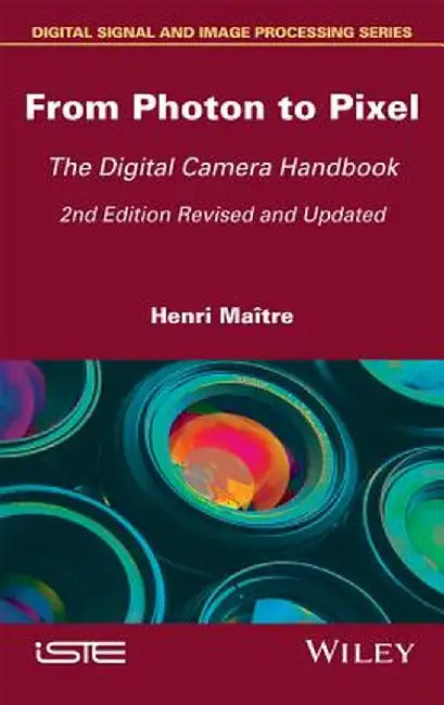 From Photon to Pixel: The Digital Camera Handbook by Henri Ma Tre