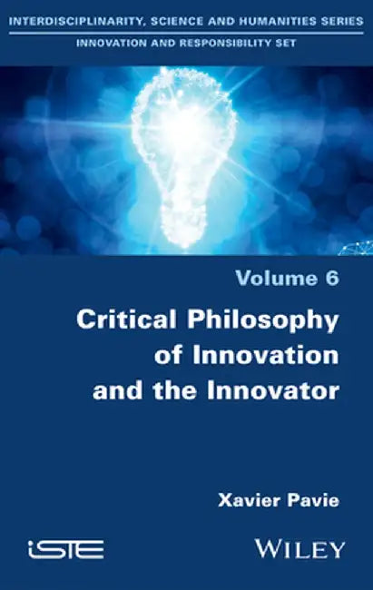 Responsible Innovation: Philosophy as a Way of Life to Understand by Xavier Pavie