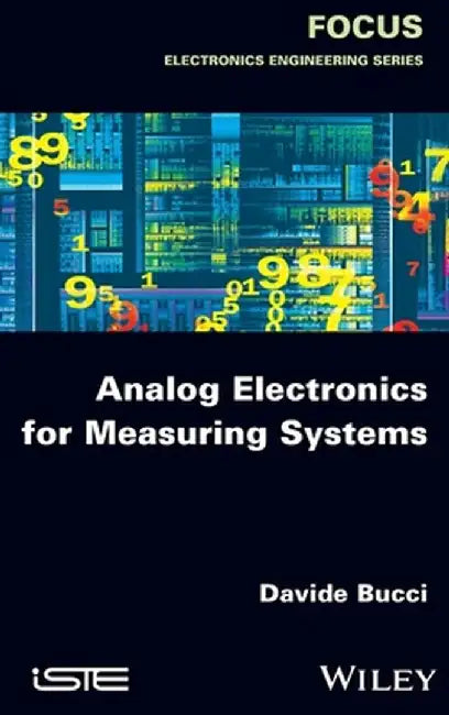 Analog Electronics for Measuring Systems by Davide Bucci