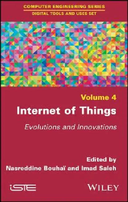 Internet of Things: Evolutions and Innovations by Nasreddine Bouhai